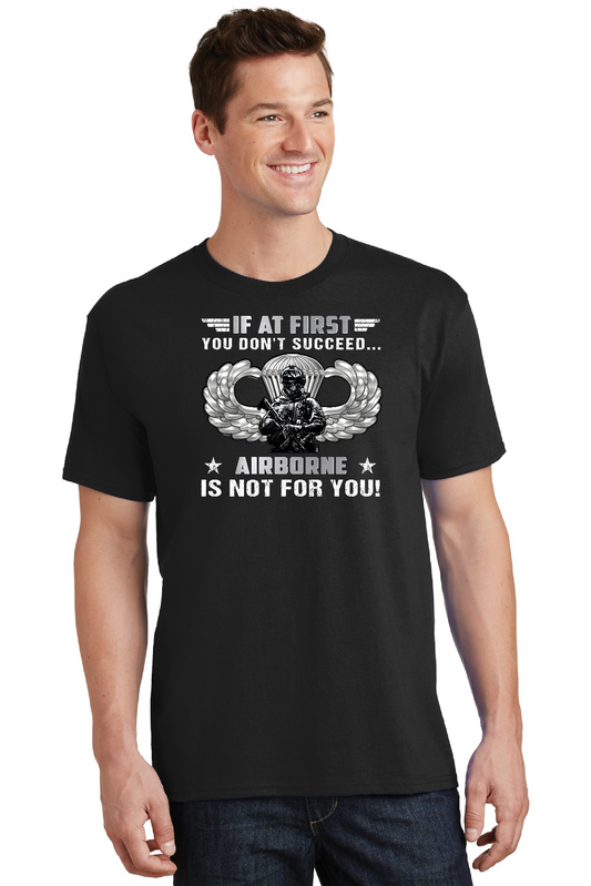 Army Veteran Paratrooper If at first you do not succeed ...Airborne is not for you Short Sleeve T-Shirt